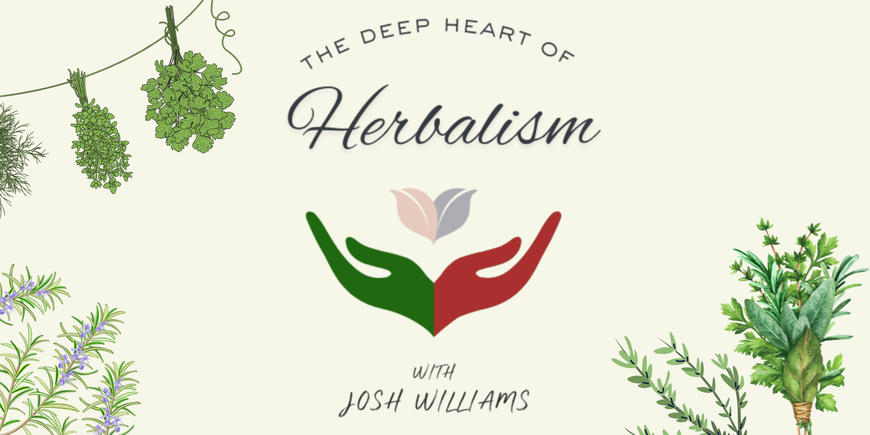 The Deep Heart of Herbalism with Josh Williams